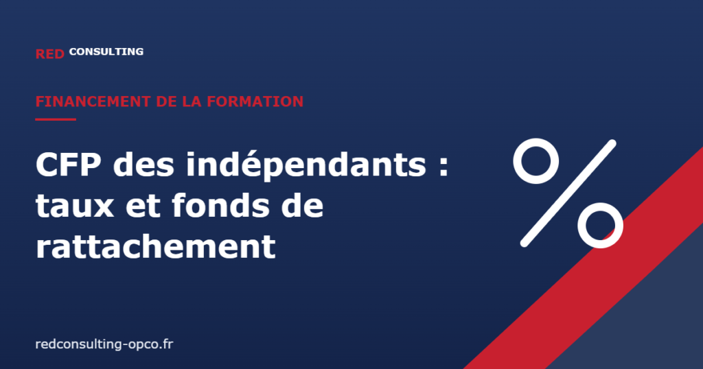 CFP des indépendants : taux et fonds de rattachement